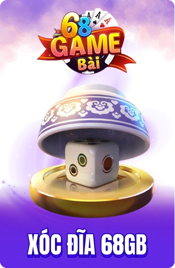 Xóc Đĩa 68GB: Hướng Dẫn Cách Chơi, Bảng Vị Và Bí Kíp Soi Cầ